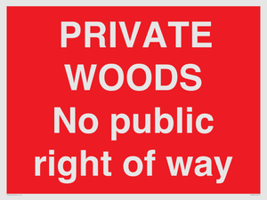 PRIVATE WOODS No public right of way